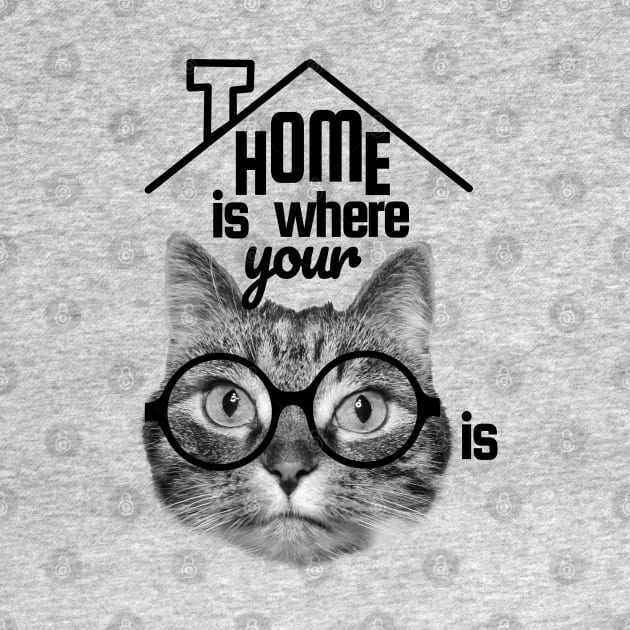 Home is where your cat is, cute cat design by Purrfect